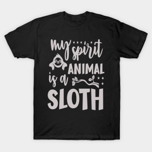 My Spirit Animal Is A Sloth T-Shirt